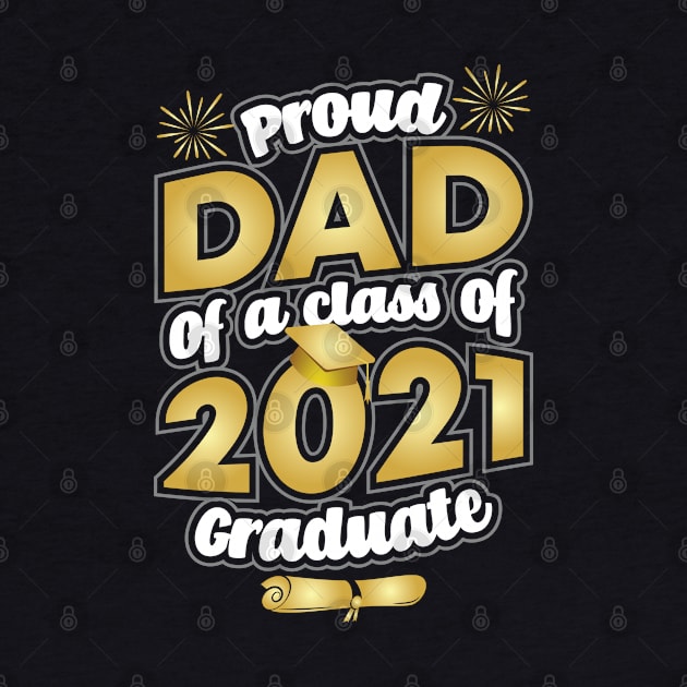 Proud Dad of a 2021 Graduate Graduation by aneisha